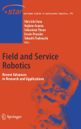 Field and Service Robotics: Recent Advances in Research and Applications