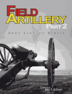 Field Artillery Part 2 (Army Lineage Series)