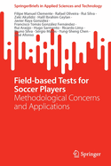 Field-based Tests for Soccer Players: Methodological Concerns and Applications