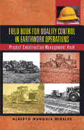 Field Book for Quality Control in Earthwork Operations: Project Construction Management Book - Mireles, Alberto Munguia