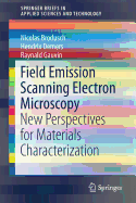 Field Emission Scanning Electron Microscopy: New Perspectives for Materials Characterization
