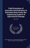 Field Evaluation of Anaerobic Denitrification in Simulated Deep Ponds; Bio-Engineering Aspects of Agricultural Drainage: No.174-3