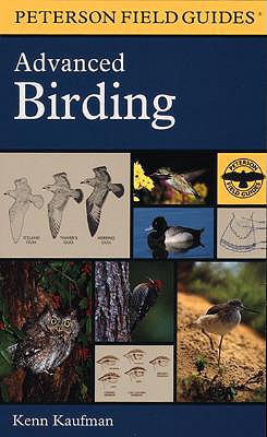 Field Guide to Advanced Birding - Kaufmann, Ken