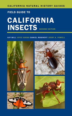 Field Guide to California Insects: Second Edition Volume 111 - Will, Kip, and Gross, Joyce, and Rubinoff, Daniel