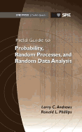 Field Guide to Probability, Random Processes, and Random Data Analysis