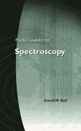 Field Guide to Spectroscopy - Ball, David W