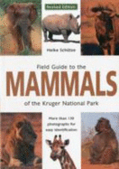 Field guide to the mammals of the Kruger National Park - Schutze, Heike