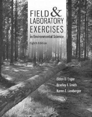 Field & Laboratory Exercises in Environmental Science - Enger, Eldon, and Smith, Bradley F