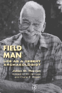 Field Man: Life as a Desert Archaeologist