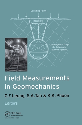 Field Measurements in Geomechanics: Proceedings of the 5th international symposium FMGM99, Singapore, 1-3 December 1999 - Leung, C F, and Tan, S A, and Phoon, K K