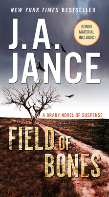 Field of Bones: A Brady Novel of Suspense - Jance, J A