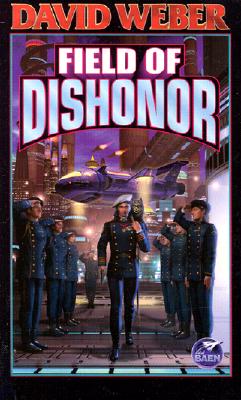 Field of Dishonor: Volume 4 - Weber, David