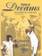 Field of Dreams: Headingley 1890-2001 - Mills, Robert