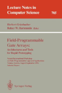 Field-Programmable Gate Arrays: Architectures and Tools for Rapid Prototyping: Second International Workshop on Field-Programmable Logic and Applications, Vienna, Austria, August 31 - September 2, 1992. Selected Papers
