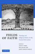 Fields of Faith: Theology and Religious Studies for the Twenty-First Century