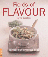 Fields of Flavour: Delicious Dishes without Meat