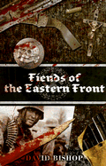 Fiends of the Eastern Front