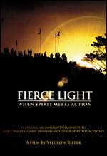 Fierce Light: When Spirit Meets Action - Velcrow Ripper