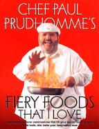 Fiery Foods That I Love - Prudhomme, Paul, Chef