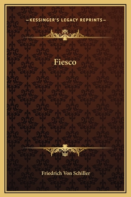 Fiesco - Schiller, Friedrich Von