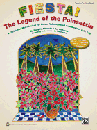 Fiesta! the Legend of the Poinsettia: A Christmas Mini-Musical for Unison Voices, Based on a Mexican Folk Tale