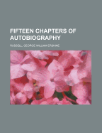 Fifteen Chapters of Autobiography