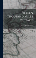 Fifteen Thousand Miles by Stage