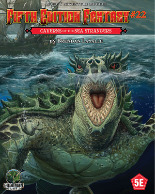 Fifth Edition Fantasy #22: Caverns of the Sea Strangers - Lasalle, Brendan, and Griffith, David