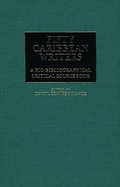 Fifty Caribbean Writers: A Bio-Bibliographical Critical Sourcebook