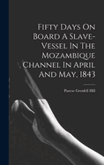 Fifty Days On Board A Slave-vessel In The Mozambique Channel In April And May, 1843