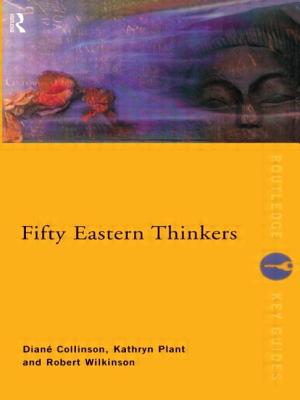 Fifty Eastern Thinkers - Collinson, Diane, and Plant, Kathryn, and Wilkinson, Robert