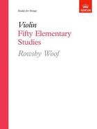 Fifty Elementary Studies - Woof, Rowsby (Composer)