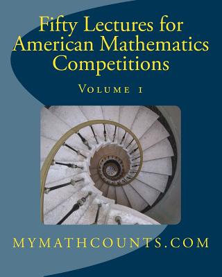 Fifty Lectures for American Mathematics Competitions: Volume 1 - Chen, Sam, and Chen, Jane