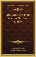 Fifty Selections from Valerius Maximus (1895)