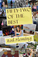 Fifty-Two of the Best!: Selected Highlights from Rod Fleming's World