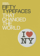 Fifty Typefaces That Changed the World: Design Museum Fifty
