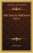 Fifty Years in Wall Street Part 2