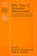 Fifty Years of Economic Measurement: The Jubilee of the Conference on Research in Income and Wealth Volume 54