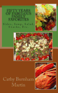 Fifty Years of Fabulous Family Favorites: Sides, Soup, Salad, Snacks, Etc.
