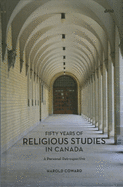 Fifty Years of Religious Studies in Canada: A Personal Retrospective