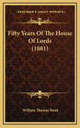 Fifty Years of the House of Lords (1881)