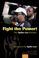 Fight the Power! the Spike Lee Reader: Foreword by Spike Lee