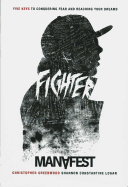 Fighter: Five Keys to Conquering Your Fear and Reaching Your Dreams