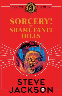 Fighting Fantasy: Sorcery! The Shamutanti Hills - Jackson, Steve