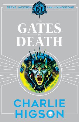 Fighting Fantasy: The Gates of Death - Higson, Charlie