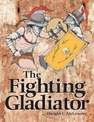 Fighting Gladiator - McLemore, Dwight C