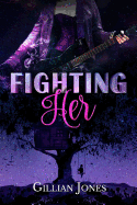 Fighting Her