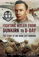 Fighting Hitler from Dunkirk to D-Day