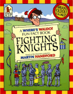 Fighting Knights: A Where's Waldo Fun Fact Book