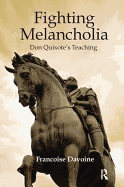 Fighting Melancholia: Don Quixote's Teaching